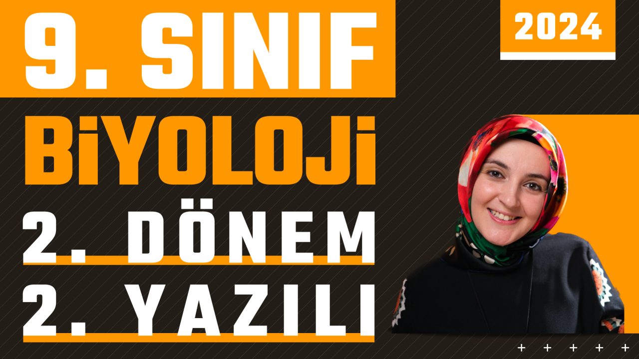 9.Sınıf Biyoloji 2.Dönem 2.Yazılı