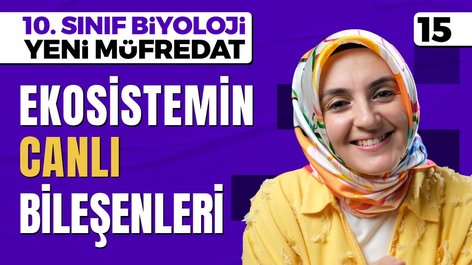 Ekoloji - Ekosistemin Canlı Bileşenleri 10. Sınıf Biyoloji Maarif Modeli PDF İndir Görseli