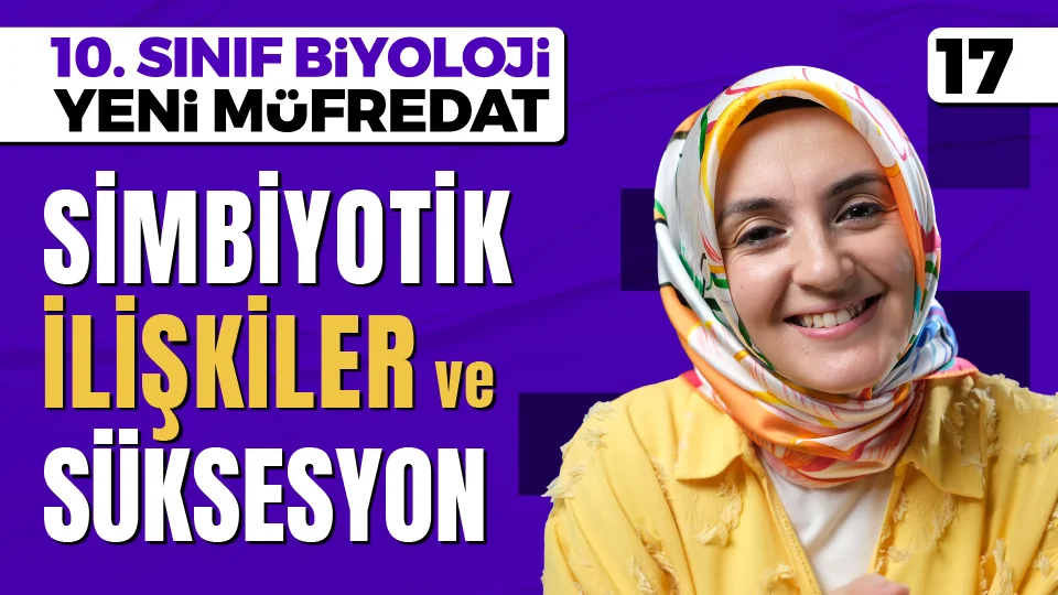 Simbiyotik İlişkiler ve Komünitelerde Süksesyon 10. Sınıf Maarif Modeli PDF